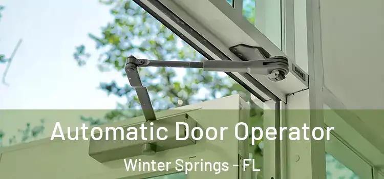 Automatic Door Operator Winter Springs - FL