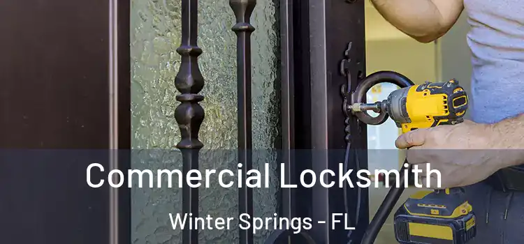  Commercial Locksmith Winter Springs - FL