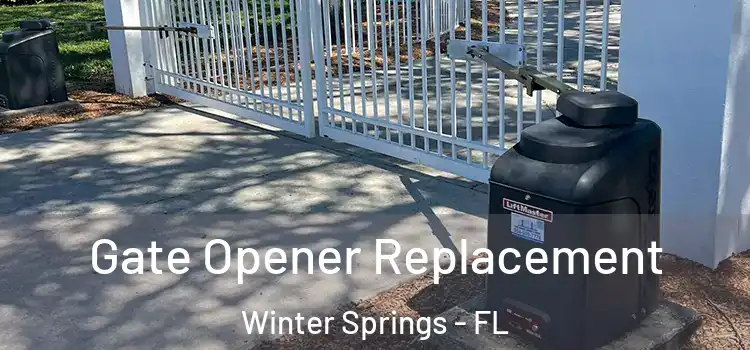 Gate Opener Replacement Winter Springs - FL