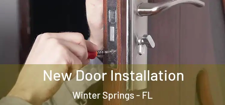 New Door Installation Winter Springs - FL