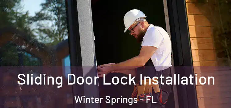 Sliding Door Lock Installation Winter Springs - FL