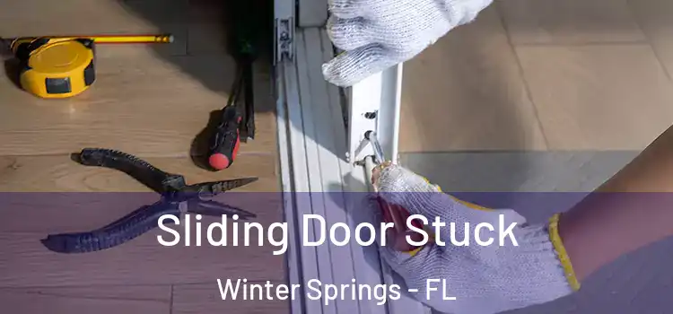 Sliding Door Stuck Winter Springs - FL
