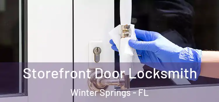 Storefront Door Locksmith Winter Springs - FL